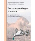 ENTRE ARQUEOLOGOS Y LEONES