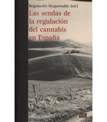 SENDAS DE LA REGULACION DEL CANNABIS EN ESPAÑA