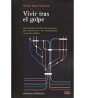 VIVIR TRAS EL GOLPE TRAYECTORIAS SOCIALES DE PERSONAS QUE SOBREVIVEN