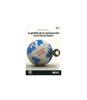 GESTION DE LA COMUNICACION EN EL TERCER SECTOR COMO MEJORAR IMAGEN ONG