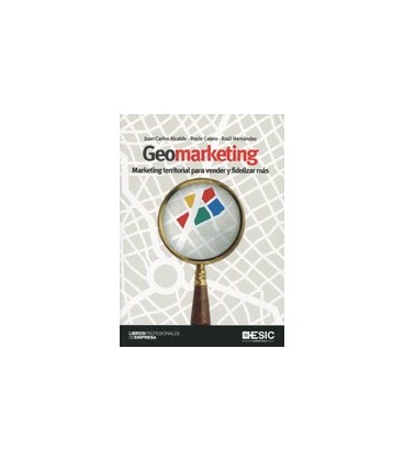 GEOMARKETING MARKETING TERRITORIAL PARA VENDER Y FIDELIZAR MAS