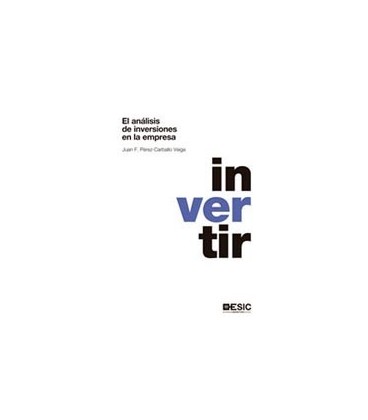 ANALISIS DE INVERSIONES EN LA EMPRESA (INVERTIR)