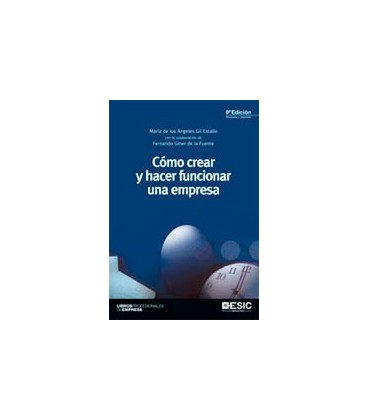 COMO CREAR Y HACER FUNCIONAR UNA EMPRESA 9 ED