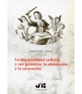 IMPARCIALIDAD JUDICIAL Y SUS GARANTIA