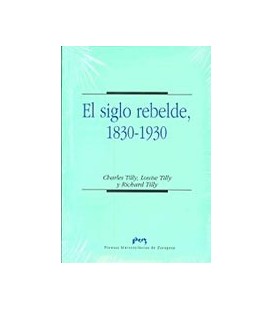SIGLO REBELDE 1830 1930 EL