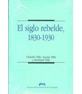 SIGLO REBELDE 1830 1930 EL