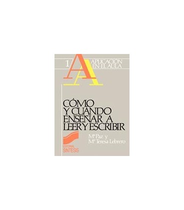 COMO Y CUANDO ENSEÑAR A LEER Y ESCRIBIR