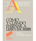 COMO Y CUANDO ENSEÑAR A LEER Y ESCRIBIR