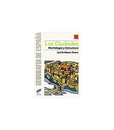 CIUDADES MORFOLOGIA Y ESTRUCTURA 13 GEOGRAFIA DE ESPAÑA