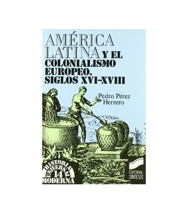 AMERICA LATINA Y EL COLONIALISMO EUROPEO XVI XVIII