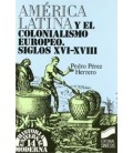 AMERICA LATINA Y EL COLONIALISMO EUROPEO XVI XVIII