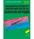 FUNDAMENTOS TEORICOS Y GESTION PRACTICA AGENCIAS VIAJES