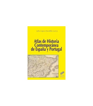 ATLAS HISTORIA COMTEMPORANEA ESPAÑA Y PORTUGAL