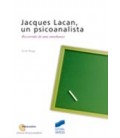 JACQUES LACAN UN PSICOANALISTA