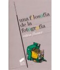 UNA FILOSOFIA DE LA FOTOGRAFIA