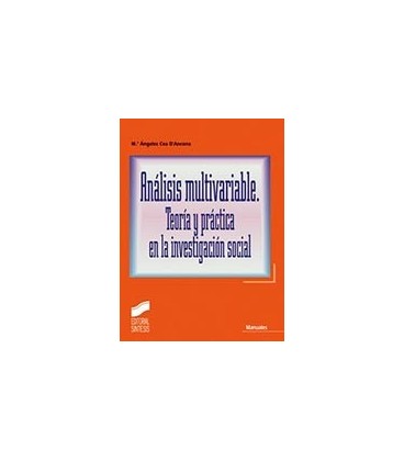 ANALISIS MULTIVARIABLE TEORIA Y PRACTICA EN LA INVESTIGACION SOCIAL