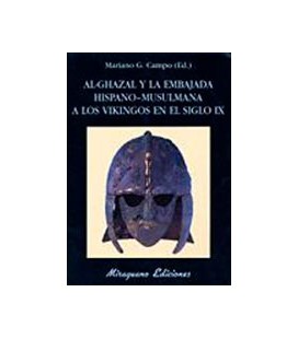 AL GHAZAL Y LA EMBAJADA HISPANO MUSULMANA A LOS VIKINGOS EN EL SIGLO I