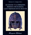 AL GHAZAL Y LA EMBAJADA HISPANO MUSULMANA A LOS VIKINGOS EN EL SIGLO I