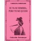 SE VA MI SOMBRA PERO YO ME QUEDO