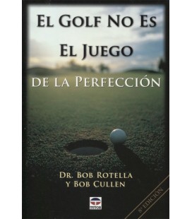 GOLF NO ES EL JUEGO DE LA PERFECCION