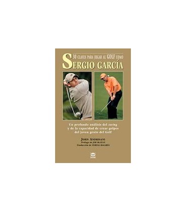 30 CLAVES PARA JUGAR EL GOLF COMO SERGIO