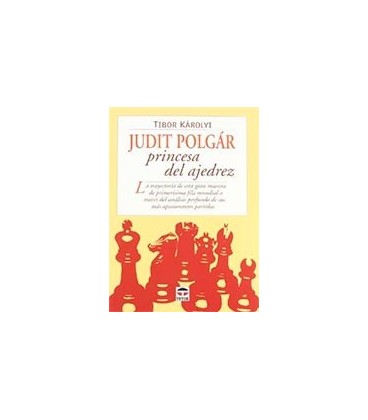 JUDIT POLGAR PRINCESA DEL AJEDREZ