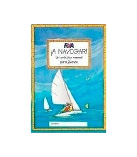 A NAVEGAR UN PRACTICO MANUAL PARA JOVEN