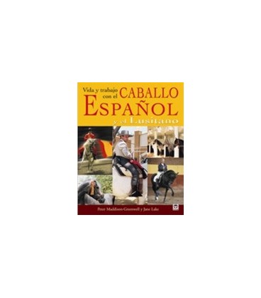 VIDA Y TRABAJO CON EL CABALLO ESPAÑOL