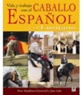 VIDA Y TRABAJO CON EL CABALLO ESPAÑOL