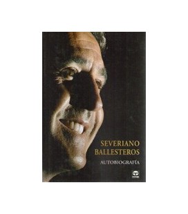 SEVERIANO BALLESTEROS AUTOBIOGRAFIA