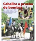 CABALLOS A PRUEBA DE BOMBAS