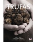 TRUFAS HISTORIA CIENCIA CULTIVO Y RECOLECCION