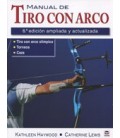 MANUAL DE TIRO CON ARCO 6 EDICION AMPLIADA Y ACTUALIZADA