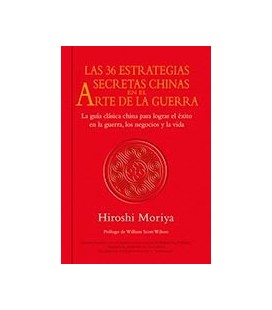 36 ESTRATEGIAS SECRETAS CHINAS EN EL ARTE DE LA GUERRA