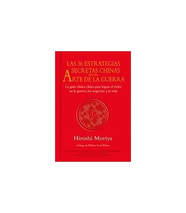 36 ESTRATEGIAS SECRETAS CHINAS EN EL ARTE DE LA GUERRA
