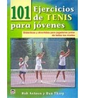 101 EJERCICIOS DE TENIS PARA JOVENES
