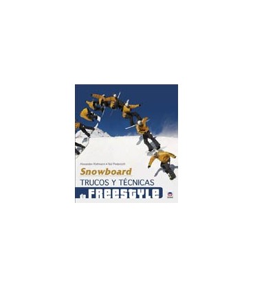 SNOWBOARD TRUCOS Y TECNICAS DE FREESTYLE