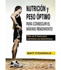 NUTRICION Y PESO OPTIMO PARA CONSEGUIR EL MAXIMO RENDIMIENTO