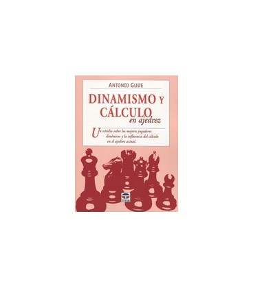 DINAMISMO Y CALCULO EN AJEDREZ