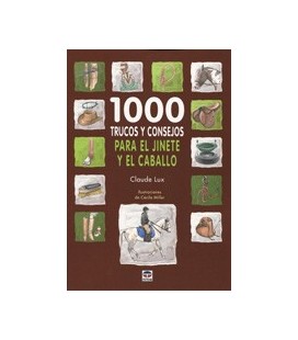 1000 TRUCOS Y CONSEJOS PARA EL JINETE Y EL CABALLO