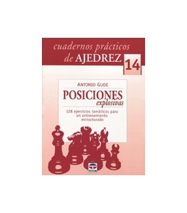 CUADERNOS PRACTICOS DE AJEDREZ 14 POSICIONES EXPLOSIVAS