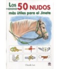 50 NUDOS MAS UTILES PARA EL JINETE