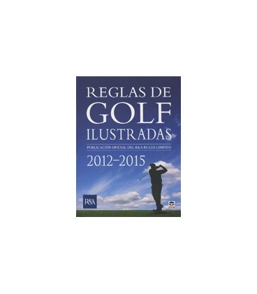 REGLAS DE GOLF ILUSTRADAS 2012 2015