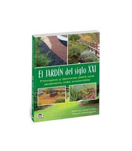 JARDIN DEL SIGLO XXI PRINCIPIO Y TECNICAS JARDINERIA SOSTENIBLE