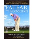 PATEAR DESDE EL INCONSCIENTE