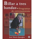 BILLAR A TRES BANDAS PROGRAMAS DE ENTRENAMIENTO