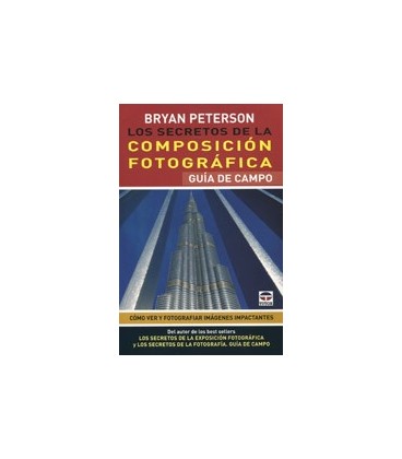 SECRETOS DE LA COMPOSICION FOTOGRAFICA GUIA DE CAMPO