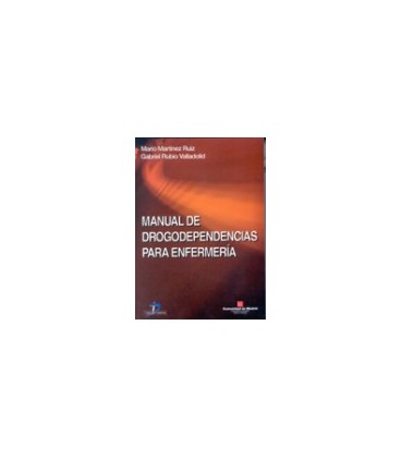 MANUAL DE DROGODEPENDENCIAS PARA ENFERMERIA