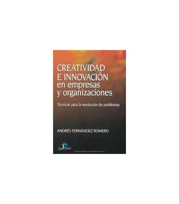 CREATIVIDAD E INNOVACION EN EMPRESAS Y ORGANI