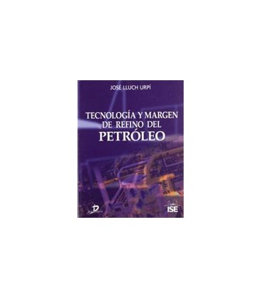 TECNOLOGIA Y MARGEN DE REFINO DEL PETROLEO